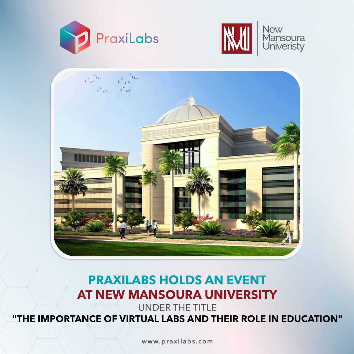PraxiLabs Holds an Event at New Mansoura University Titled "The Importance of Virtual Labs and Their Role in Education"