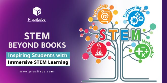 STEM Beyond Books | Inspire Students with Immersive STEM Learning