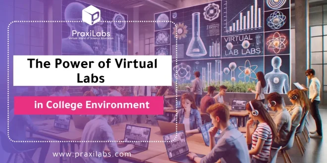 The Power of Virtual Lab in College Environment