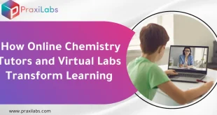 How Online Chemistry Tutors and Virtual Labs Transform Learning