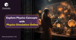 Explore Physics Concepts with Physics Simulation Online