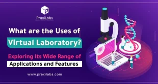 What are the Uses of Virtual Laboratory? | Exploring the Wide Range of Applications and Features
