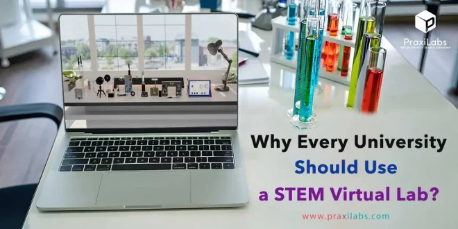 Why Every University Should Use a STEM Virtual Lab?