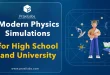 Modern Physics Simulations for High School and University