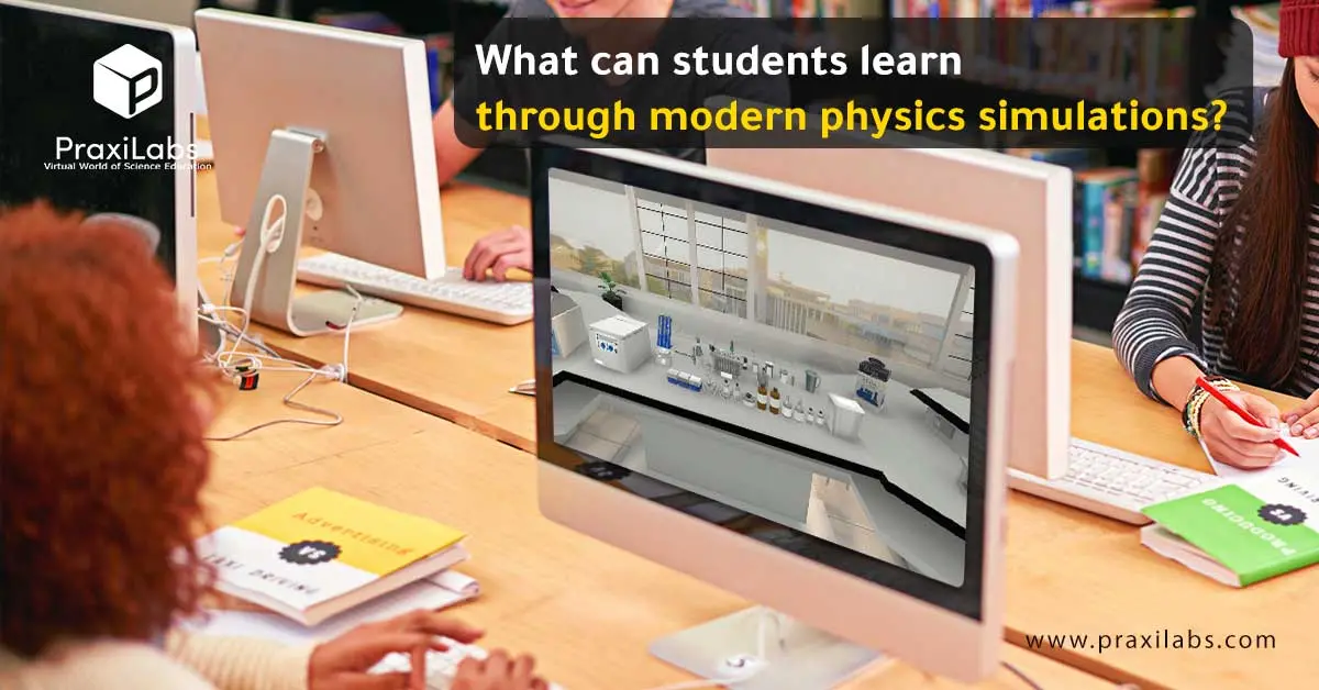 What can students learn through modern physics simulations?