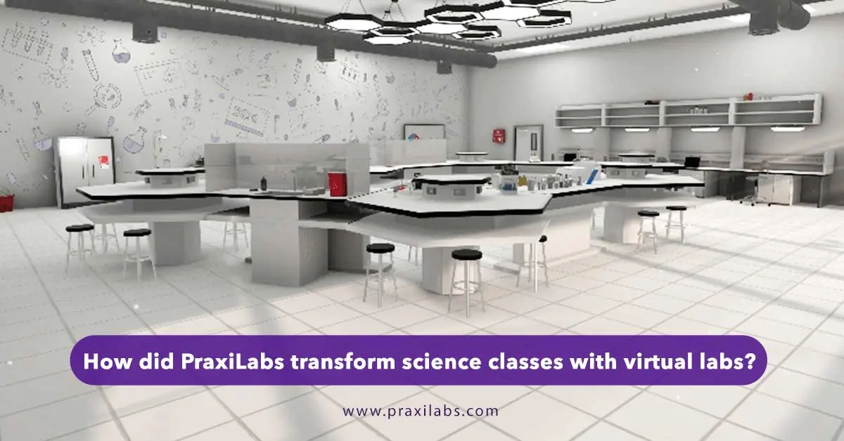 How did PraxiLabs transform science classes with virtual labs