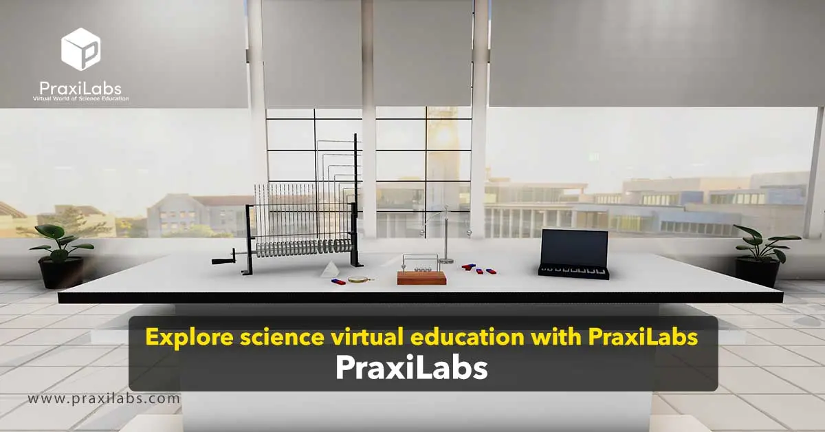 Explore science virtual education with PraxiLabs