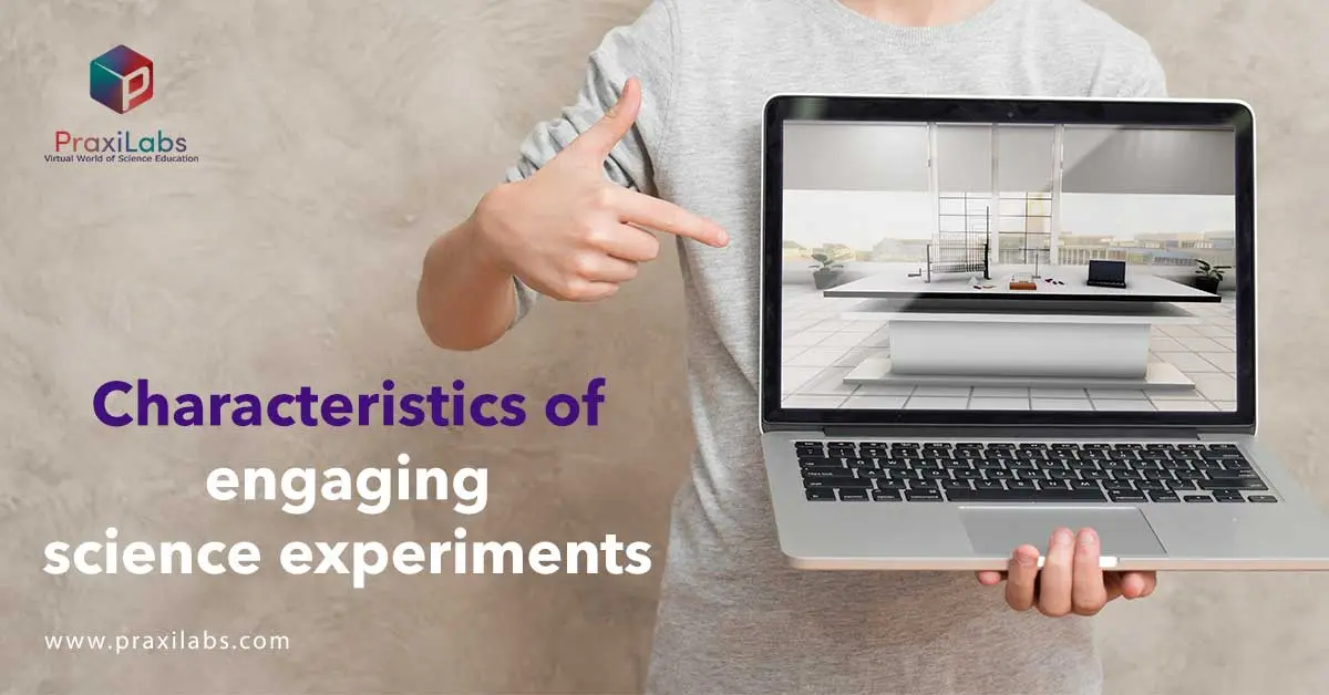 Characteristics of engaging science experiments