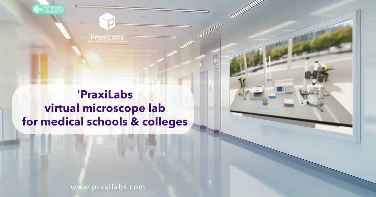 PraxiLabs' virtual microscope lab for medical schools & colleges