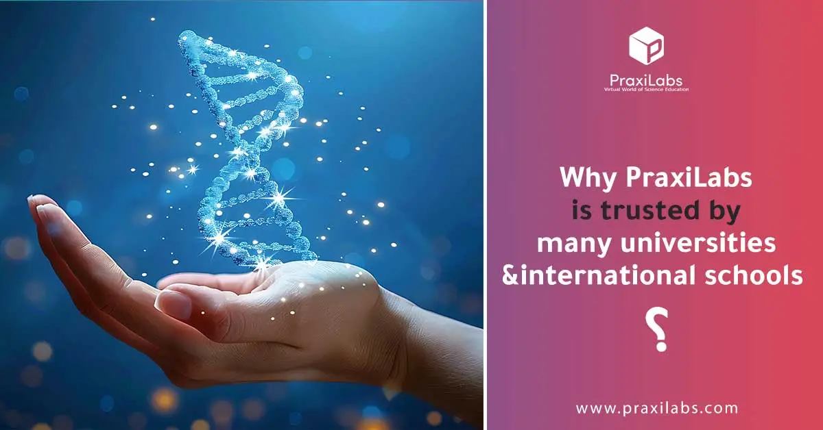 Why is PraxiLabs trusted by many universities and international schools?