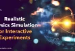 Realistic Physics Simulation for Interactive Experiments