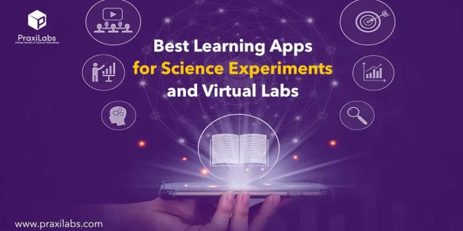 Best Learning Apps for Science Experiments and Virtual Labs
