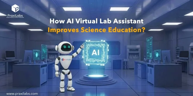 How AI Virtual Lab Assistant Improves Science Education_