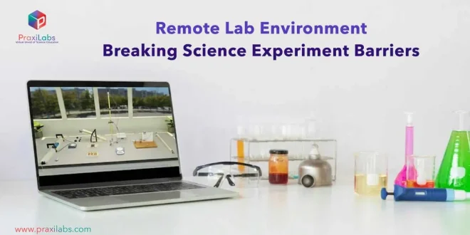 Remote Lab Environment_ Breaking Science Experiment Barriers