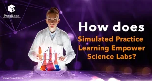 How Does Simulated Practice Learning Empower Science Labs?
